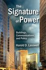 The Signature of Power Buildings Communications and Policy