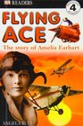 Flying Ace The Story of Amelia Earhart