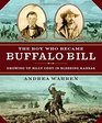 The Boy Who Became Buffalo Bill Growing Up Billy Cody in Bleeding Kansas
