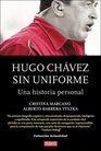Hugo Chavez Sin Uniforme/ Hugo Chavez Without Uniform