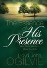 The Essence of His Presence How Christ Wants to Bless Your Life