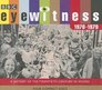 Eyewitness 19701979 A History of the Twentieth Century in Sound