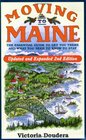 Moving to Maine Updated and Expanded 2nd Edition The Essential Guide to Get You There and What You Need to Know to Stay