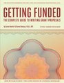 Getting Funded The Complete Guide to Writing Grant Proposals