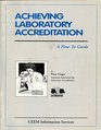 Achieving Laboratory Accreditation A How to Guide