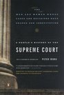 A People's History of the Supreme Court The Men and Women Whose Cases and Decisions Have Shaped Our Constitution