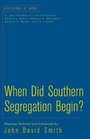 When Did Southern Segregation Begin