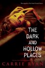 The Dark and Hollow Places (Forest of Hands and Teeth, Bk 3)