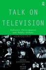 Talk on Television Audience Participation and Public Debate