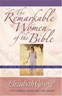 The Remarkable Women of the Bible Growth: And Their Message for Your Life Today
