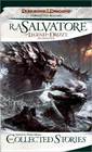 The Collected Stories The Legend of Drizzt