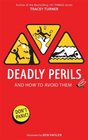 Deadly Perils And How to Avoid Them