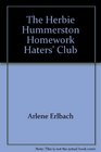 The Herbie Hummerston Homework Haters' Club