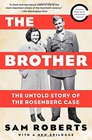The Brother The Untold Story of the Rosenberg Case
