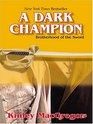 A Dark Champion (Wheeler Large Print Book Series)