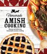 Homemade Amish Cooking Hearty and Delicious Homestyle Country Cooking