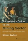 An Insider's Guide to the Mining Sector