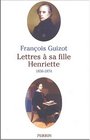 Lettres  sa fille Henriette