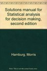 Solutions manual for Statistical analysis for decision making second edition