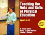 Teaching the Nuts and Bolts of Physical Education Ages 5 to 12