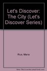 Let's Discover The City