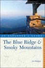 The Blue Ridge and Smoky Mountains An Explorer's Guide Third Edition