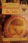 Florence Fabricant's Pleasures of the Table Innovative Menus for Entertaining Easily Prepared Recipes and the Wines to Serve With Them