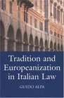 Tradition And Europeanization in Italian Law