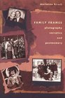 Family Frames Photography Narrative and Postmemory