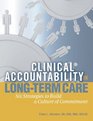 Clinical Accountability in LongTerm Care Six Strategies to Build a Culture of Commitment