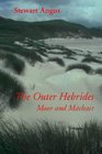The Outer Hebrides: Moor and Machair