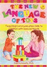 The New Language of Toys Teaching Communication Skills to Children With Special Needs a Guide for Parents and Teachers