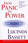 From Panic to Power Proven Techniques to Calm Your Anxieties Conquer Your Fears and Put You in Control of Your Life