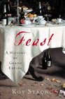 Feast A History of Grand Eating