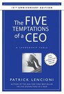 The Five Temptations of a CEO A Leadership Fable