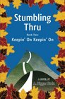 Stumbling Thru: Keepin' On Keepin' On (Volume 2)