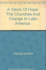 A vision of hope The churches and change in Latin America