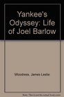 Yankee's Odyssey Life of Joel Barlow