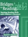Bridges to Reading K3 Teaching Reading Skills with Children's Literature