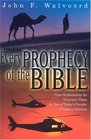 Every Prophecy of the Bible  Clear Explanantions for Uncertain Times by One of Today's Premier Prophecy Scholars