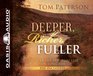 Deeper Richer Fuller Discover the Spiritual Life You Long For