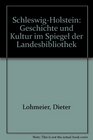 SchleswigHolstein Geschichte und Kultur im Spiegel der Landesbibliothek