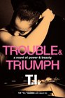 Trouble  Triumph