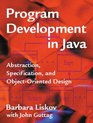 Program Development in Java Abstraction Specification and ObjectOriented Design