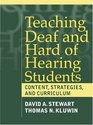 Teaching Deaf and Hard of Hearing Students Content Strategies and Curriculum