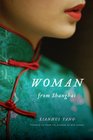 Woman from Shanghai Tales of Survival from a Chinese Labor Camp