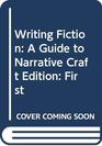 Writing Fiction A Guide to Narrative Craft