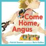 Come Home Angus