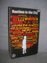 Rootless in the city
