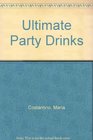 Ultimate Party Drinks